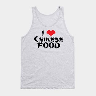 I love Chinese Food     (Lt tees) Tank Top